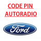 Recuperation Deblocage Code pin pour autoradio Ford focus