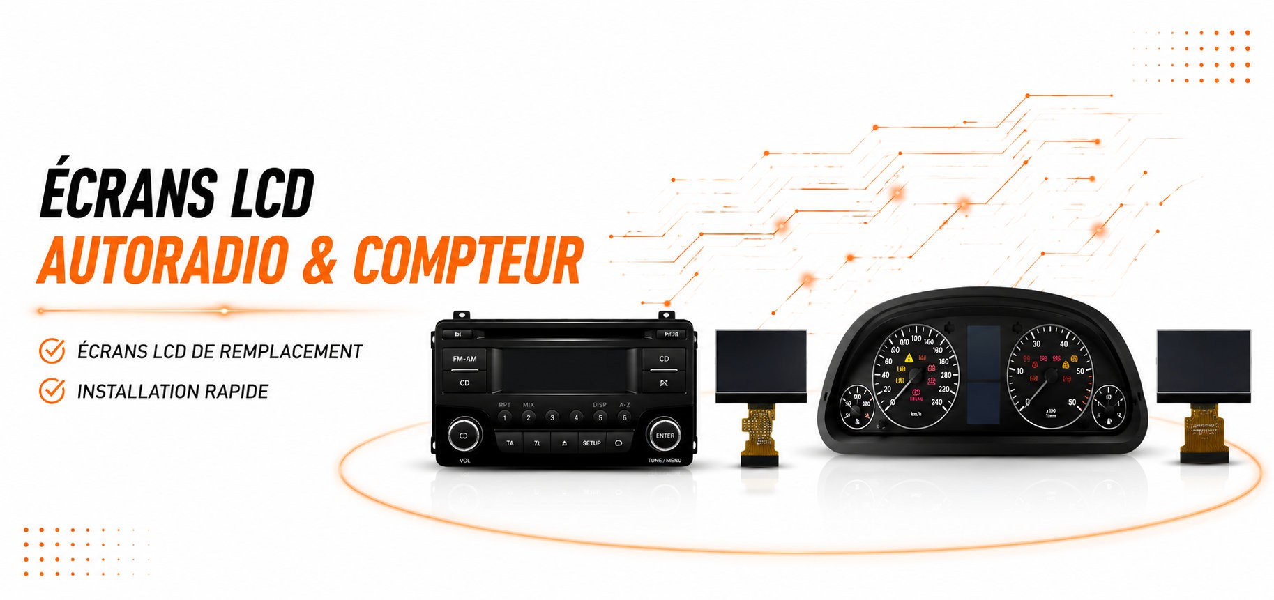 &Eacute;crans LCD Autoradio & Compteur